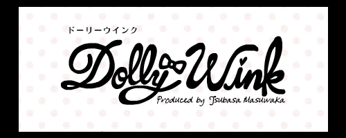 Dolly Wink by Tsubasa Masuwaka