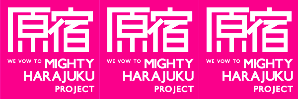 MIGHTY HARAJUKU Project